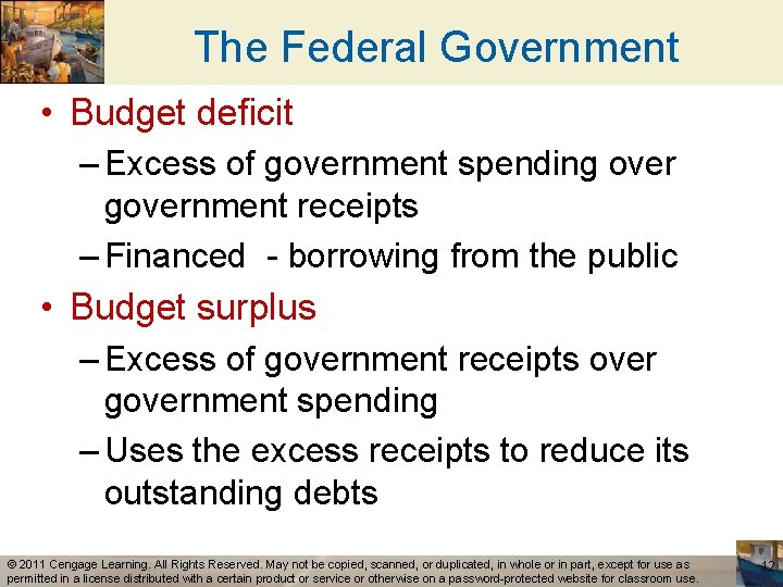The Federal Government • Budget deficit – Excess of government spending over government receipts