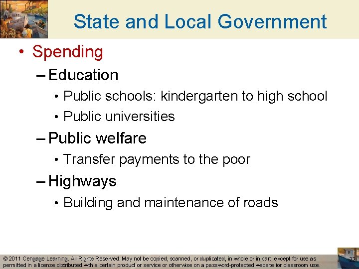 State and Local Government • Spending – Education • Public schools: kindergarten to high
