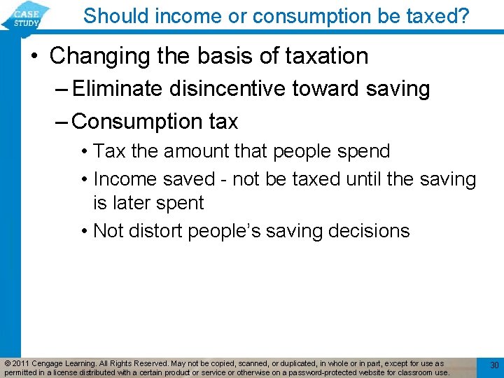 Should income or consumption be taxed? • Changing the basis of taxation – Eliminate