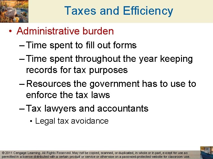 Taxes and Efficiency • Administrative burden – Time spent to fill out forms –