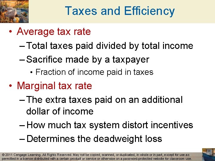 Taxes and Efficiency • Average tax rate – Total taxes paid divided by total