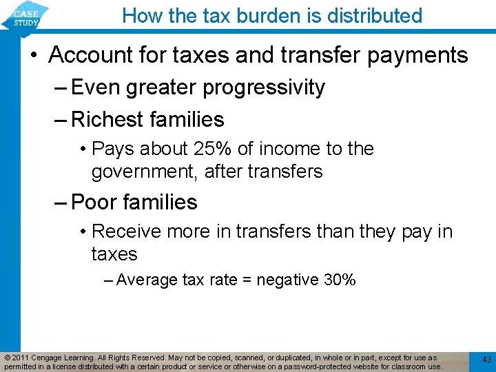 How the tax burden is distributed • Account for taxes and transfer payments –