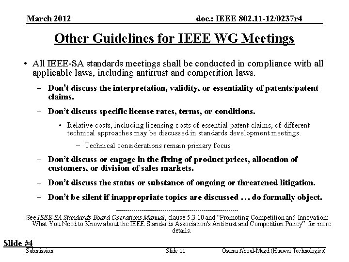 March 2012 doc. : IEEE 802. 11 -12/0237 r 4 Other Guidelines for IEEE
