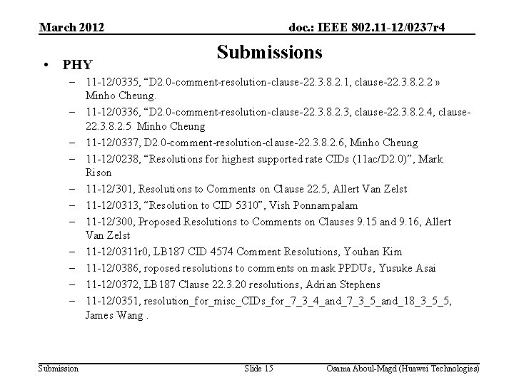 March 2012 • PHY doc. : IEEE 802. 11 -12/0237 r 4 Submissions –