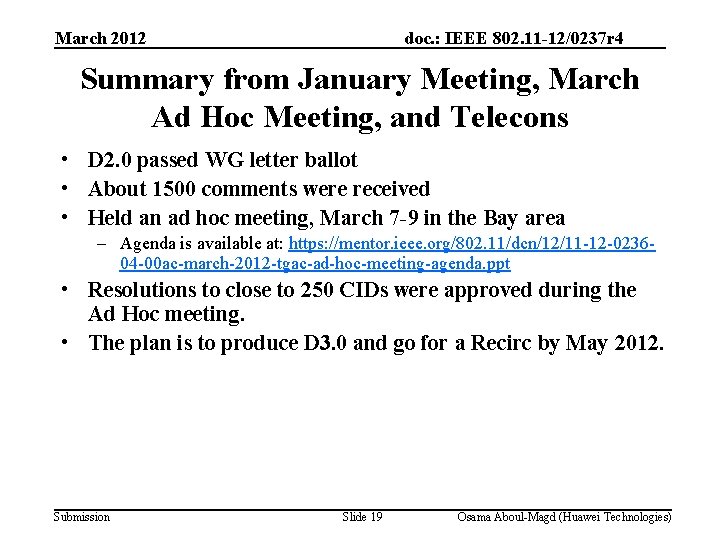 March 2012 doc. : IEEE 802. 11 -12/0237 r 4 Summary from January Meeting,