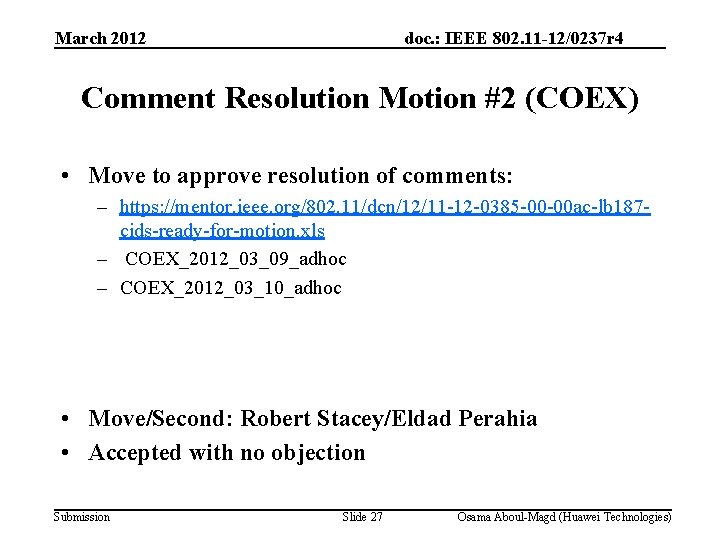 March 2012 doc. : IEEE 802. 11 -12/0237 r 4 Comment Resolution Motion #2
