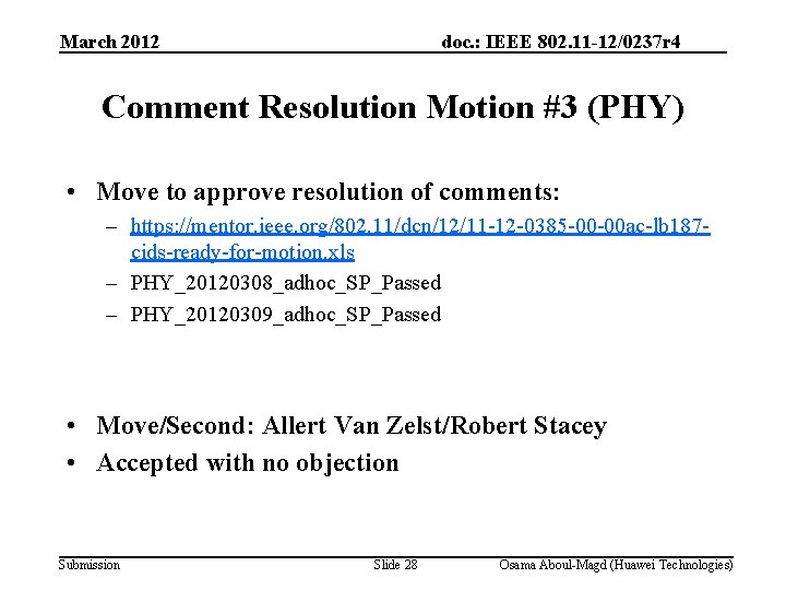 March 2012 doc. : IEEE 802. 11 -12/0237 r 4 Comment Resolution Motion #3
