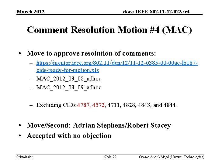 March 2012 doc. : IEEE 802. 11 -12/0237 r 4 Comment Resolution Motion #4