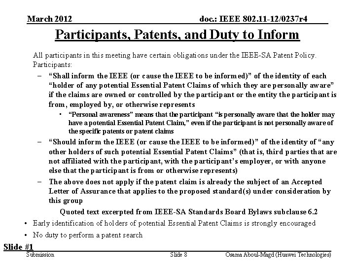 March 2012 doc. : IEEE 802. 11 -12/0237 r 4 Participants, Patents, and Duty