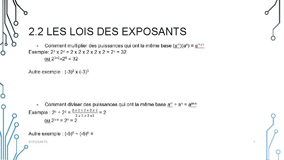 2. 2 LES LOIS DES EXPOSANTS 7 