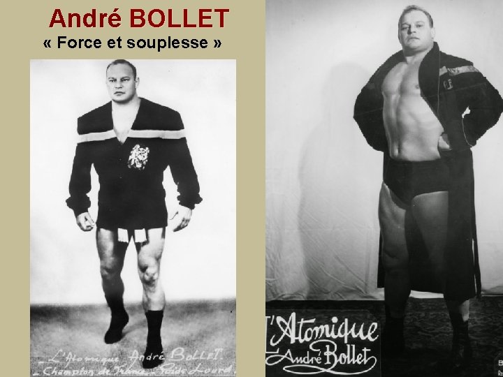 André BOLLET « Force et souplesse » 