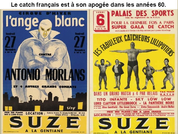 Le catch français est à son apogée dans les années 60. 