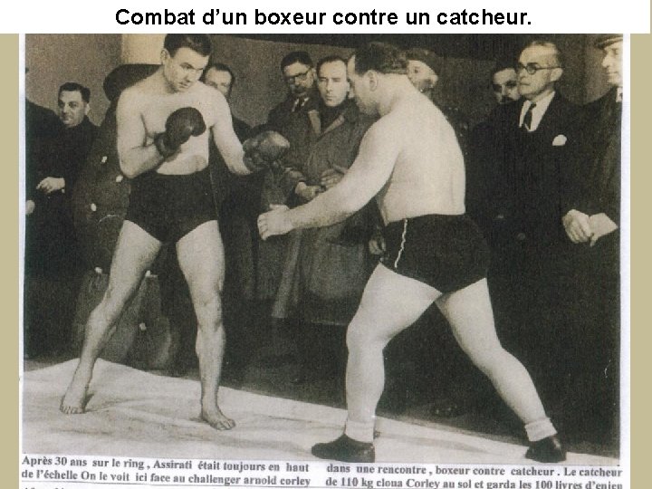 Combat d’un boxeur contre un catcheur. 
