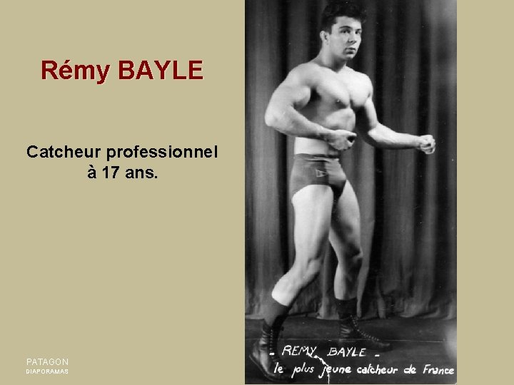 Rémy BAYLE Catcheur professionnel à 17 ans. PATAGON DIAPORAMAS 