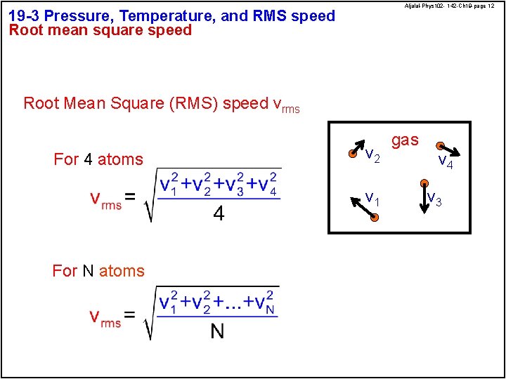 Aljalal-Phys 102 - 142 -Ch 19 -page 12 19 -3 Pressure, Temperature, and RMS