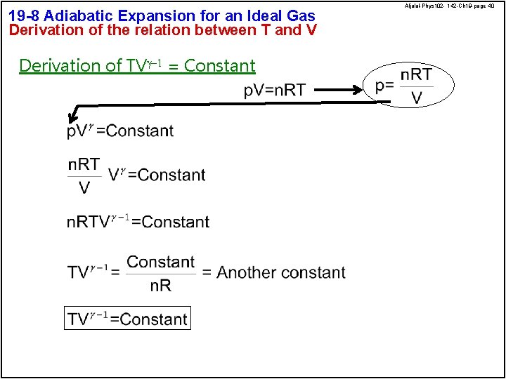 19 -8 Adiabatic Expansion for an Ideal Gas Derivation of the relation between T