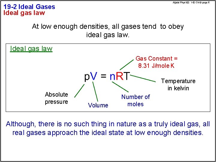 Aljalal-Phys 102 - 142 -Ch 19 -page 5 19 -2 Ideal Gases Ideal gas