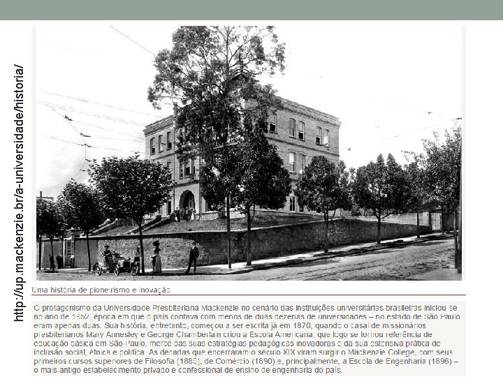 http: //up. mackenzie. br/a-universidade/historia/ 