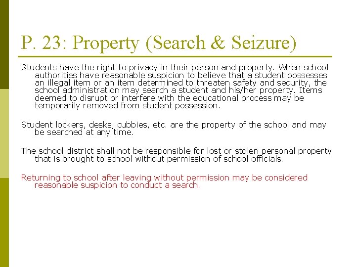 P. 23: Property (Search & Seizure) Students have the right to privacy in their