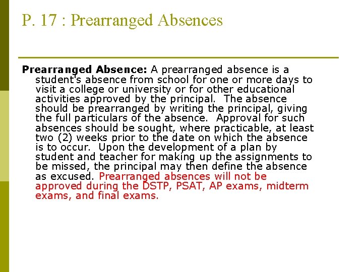 P. 17 : Prearranged Absences Prearranged Absence: A prearranged absence is a student's absence