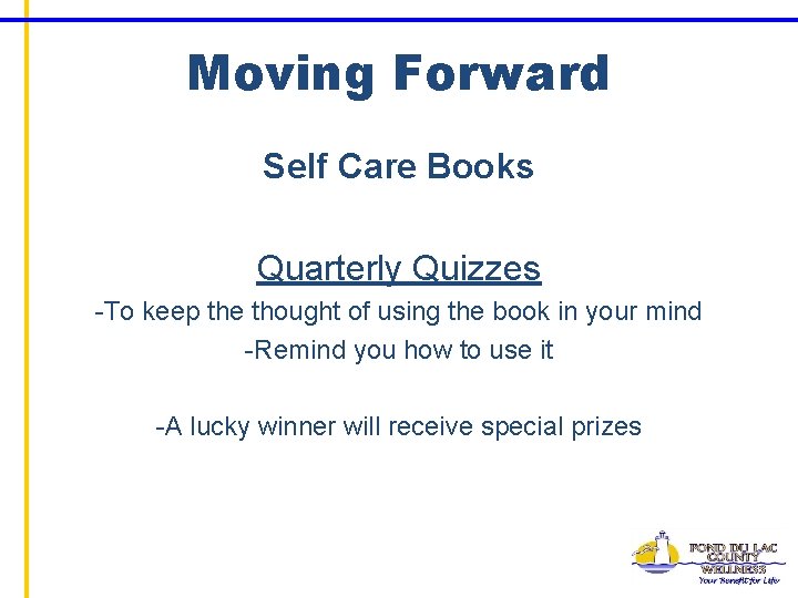 Moving Forward Self Care Books Quarterly Quizzes -To keep the thought of using the