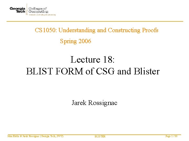 CS 1050: Understanding and Constructing Proofs Spring 2006 Lecture 18: BLIST FORM of CSG