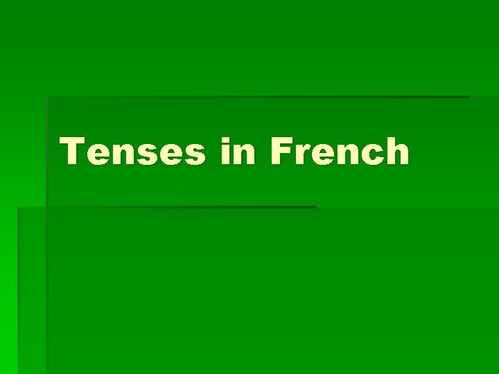 Tenses in French 