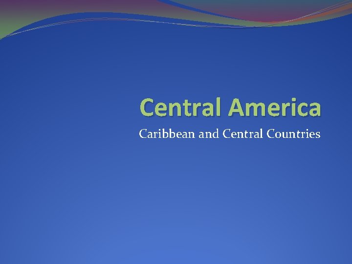 Central America Caribbean and Central Countries 