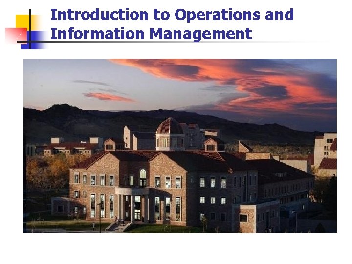 Introduction to Operations and Information Management For Wednesday