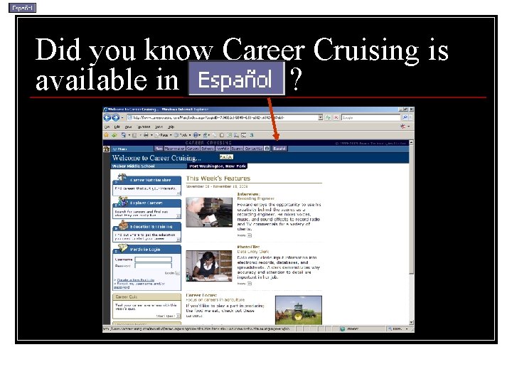 Did you know Career Cruising is available in ? 