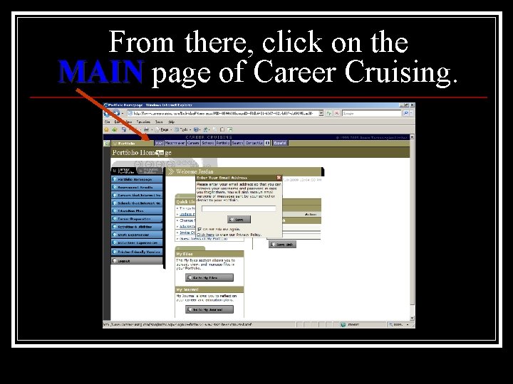 From there, click on the MAIN page of Career Cruising. 