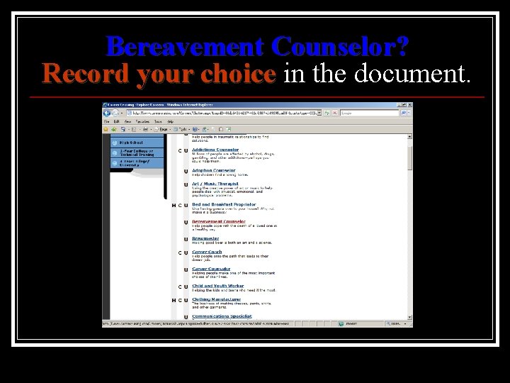 Bereavement Counselor? Record your choice in the document. 