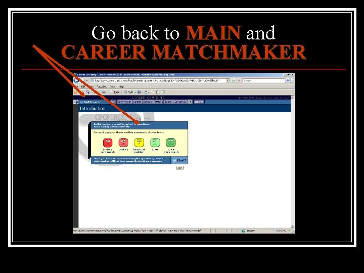 Go back to MAIN and CAREER MATCHMAKER 