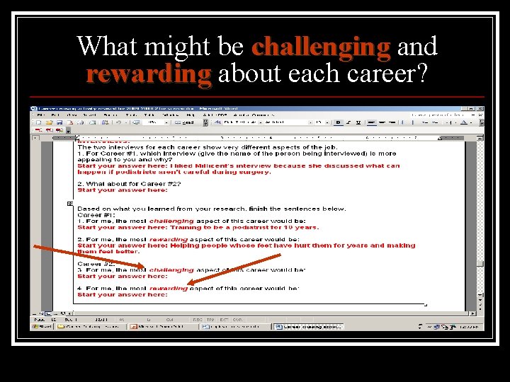What might be challenging and rewarding about each career? 