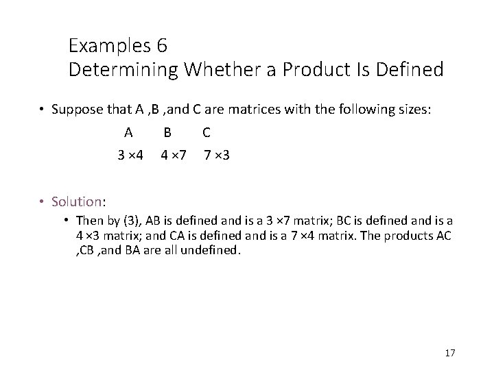 Examples 6 Determining Whether a Product Is Defined • Suppose that A , B Examples 6 Determining Whether a Product Is Defined • Suppose that A , B