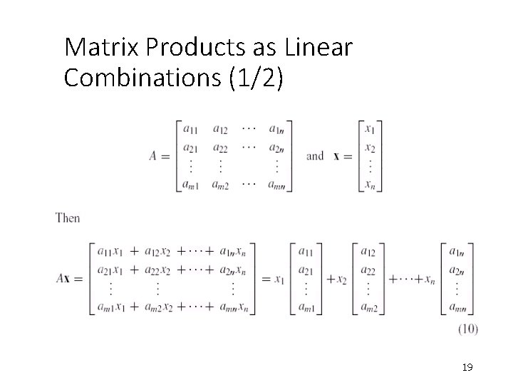 Matrix Products as Linear Combinations (1/2) 19 Matrix Products as Linear Combinations (1/2) 19