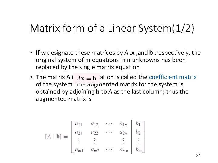 Matrix form of a Linear System(1/2) • If w designate these matrices by A Matrix form of a Linear System(1/2) • If w designate these matrices by A