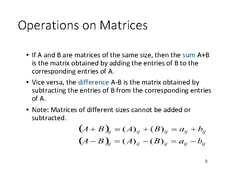Operations on Matrices • If A and B are matrices of the same size, Operations on Matrices • If A and B are matrices of the same size,