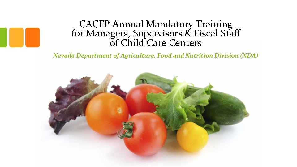 CACFP Annual Mandatory Training for Managers, Supervisors & Fiscal Staff of Child Care Centers