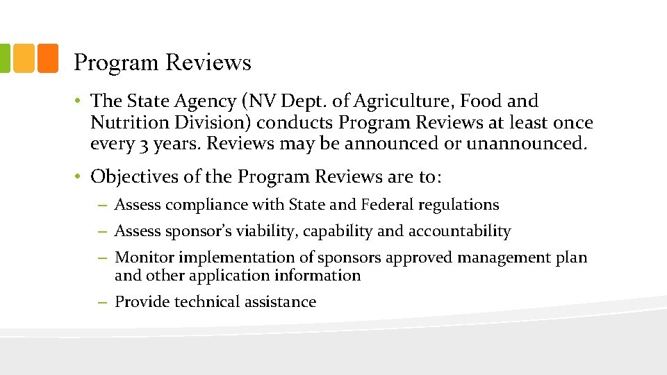 Program Reviews • The State Agency (NV Dept. of Agriculture, Food and Nutrition Division)