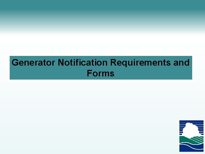 Generator Notification Requirements and Forms 