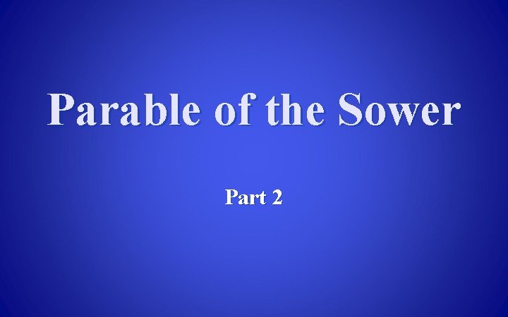 Parable of the Sower Part 2 Mk 4