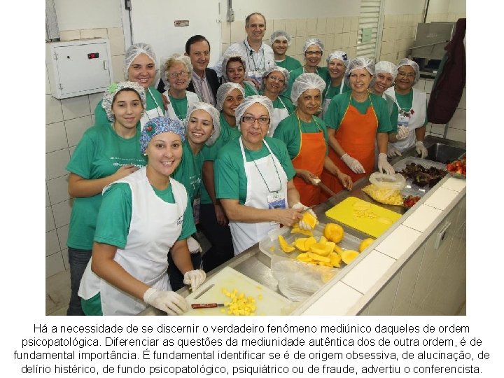 Há a necessidade de se discernir o verdadeiro fenômeno mediúnico daqueles de ordem psicopatológica.