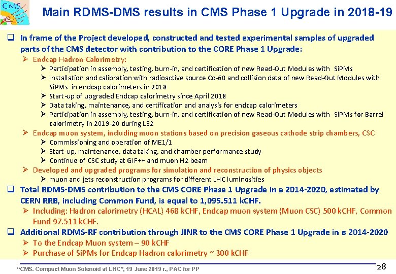 Main RDMS-DMS results in CМS Phase 1 Upgrade in 2018 -19 q In frame