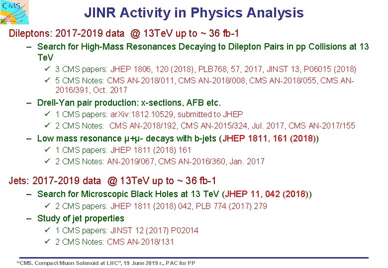 JINR Activity in Physics Analysis Dileptons: 2017 -2019 data @ 13 Te. V up