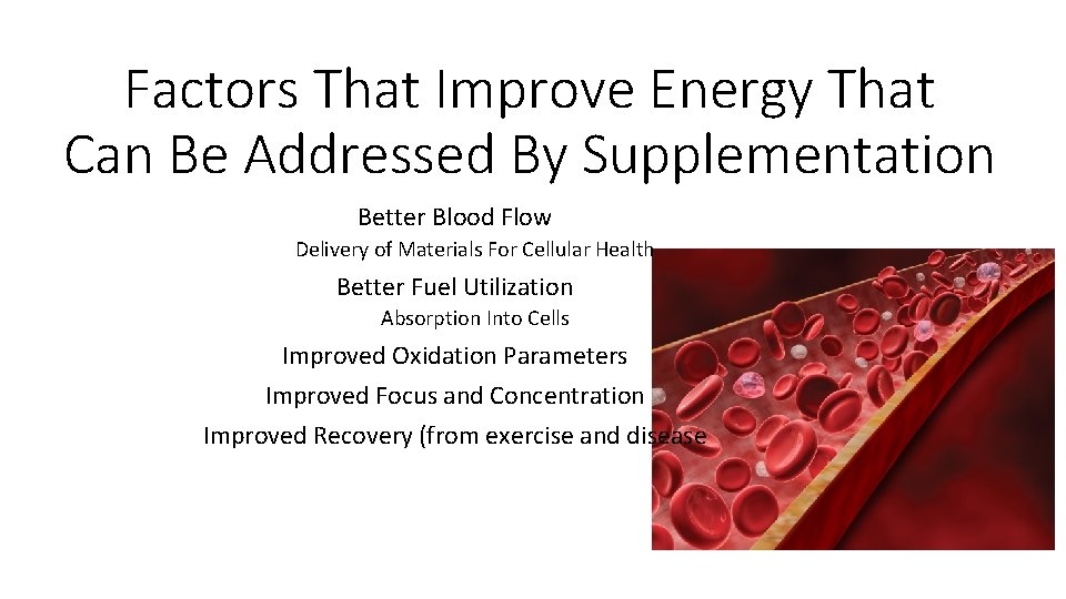 Factors That Improve Energy That Can Be Addressed By Supplementation Better Blood Flow Delivery