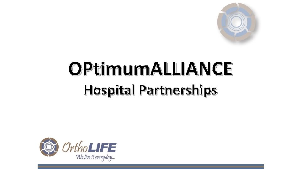 OPtimum. ALLIANCE Hospital Partnerships 