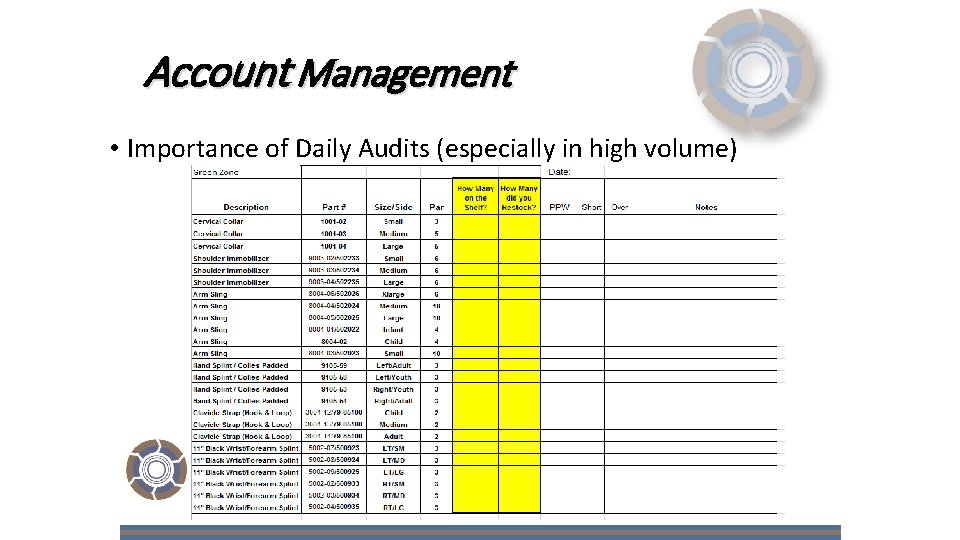 Account Management • Importance of Daily Audits (especially in high volume) 