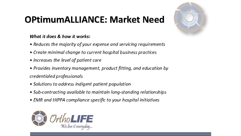 OPtimum. ALLIANCE: Market Need What it does & how it works: • Reduces the