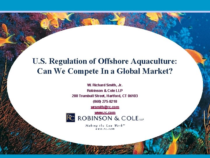 U. S. Regulation of Offshore Aquaculture: Can We Compete In a Global Market? W.